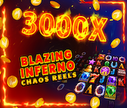 Blazing Inferno Chaos Reels